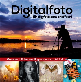 Digitalfoto - lär dig fota som proffsen!