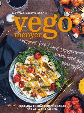 Vegomenyer – festliga trerättersmiddagar för alla tillfällen