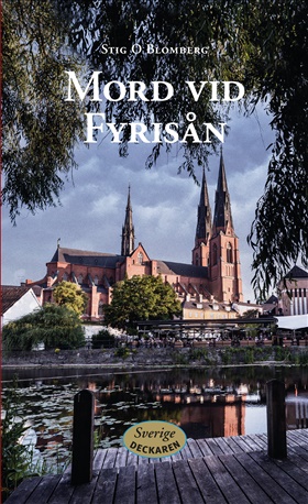 Sverigedeckaren: Mord vid Fyrisån