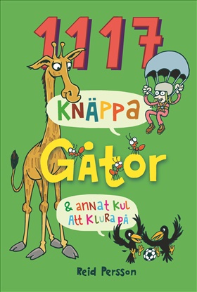 1117 knäppa gåtor & annat kul att klura på