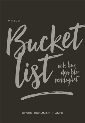 Min egen bucket list – och hur den blir verklighet