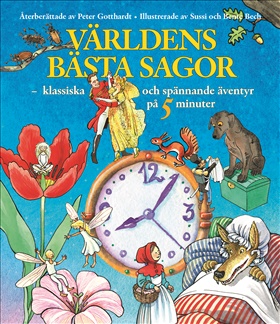 Världens bästa sagor – klassiska och spännande äventyr på 5 minuter