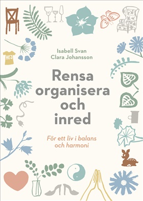 Rensa, organisera och inred