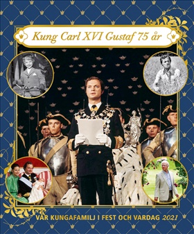 Vår kungafamilj i fest och vardag 2021