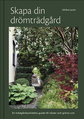 Skapa din drömträdgård