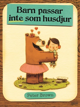 Barn passar inte som husdjur