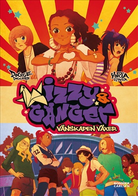 Izzy och gänget. Vänskapen växer
