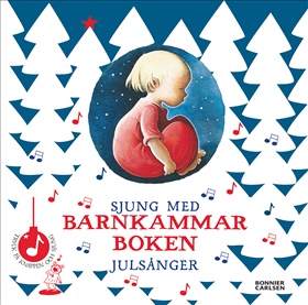 Sjung med barnkammarboken. Julsånger
