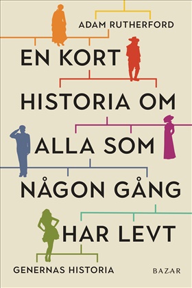 En kort historia om alla som någon gång har levt: genernas historia
