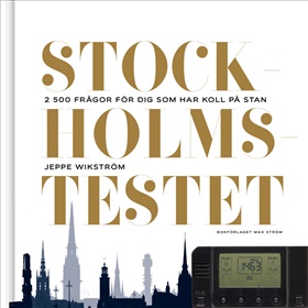 Stockholmstestet - 2500 frågor för dig som har koll på stan