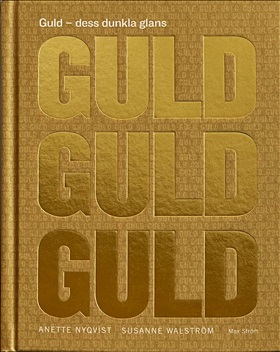 Guld – dess dunkla glans