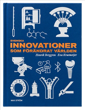 Svenska innovationer som förändrat världen