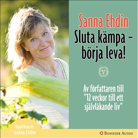 Sluta kämpa - börja leva!