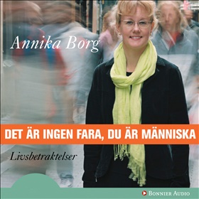 Det är ingen fara, du är människa