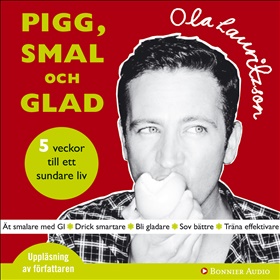 Pigg, smal och glad