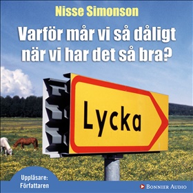 Varför mår vi så dåligt när vi har det så bra?