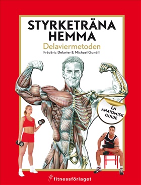Styrketräna hemma : Delaviermetoden
