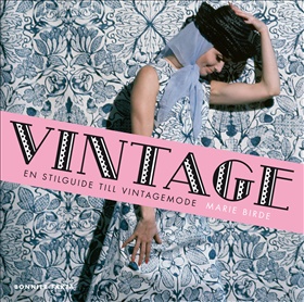 Vintage. En stilguide till vintagemode