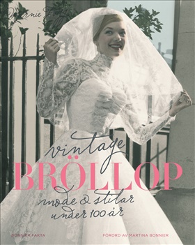Vintagebröllop – mode & stilar under 100 år