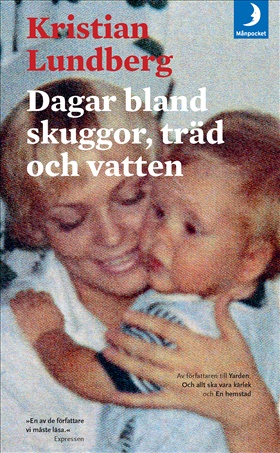 Dagar bland skuggor, träd och vatten