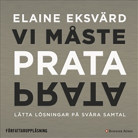 Vi måste prata : lätta lösningar på svåra samtal