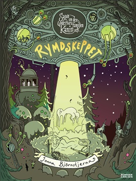 Sagan om den underbara familjen Kanin och Rymdskeppet