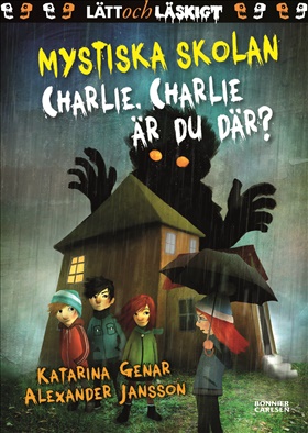 Mystiska skolan. Charlie, Charlie, är du där?