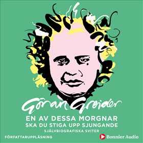 En av dessa morgnar ska du stiga upp sjungande