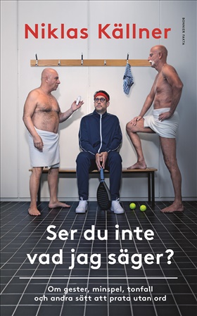 Ser du inte vad jag säger? 