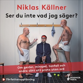 Ser du inte vad jag säger? 