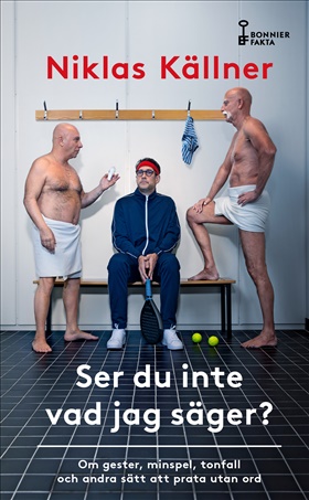 Ser du inte vad jag säger? 
