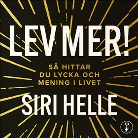 Lev mer!