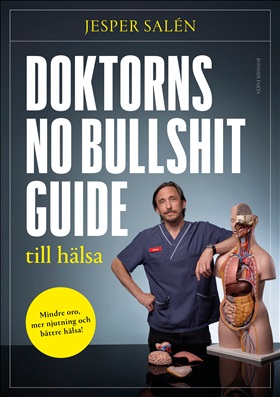 Doktorns no bullshit-guide till hälsa
