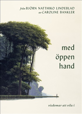Från Björn Natthiko Lindeblad. Med öppen hand
