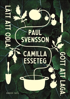 Lätt att odla. Gott att laga.