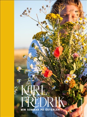 Karl Fredrik. Min sommar på Österlen