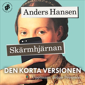 Skärmhjärnan. Den korta versionen