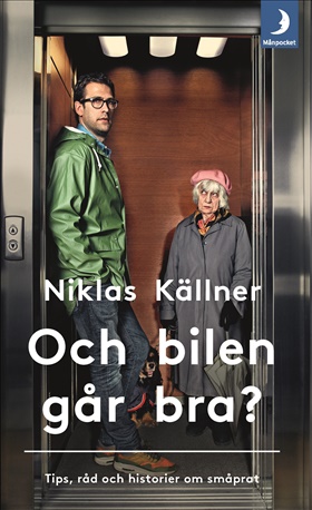 Och bilen går bra? 