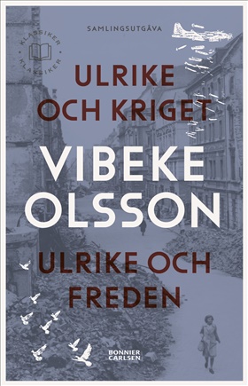 Ulrike och kriget / Ulrike och freden (samlingsvolym)