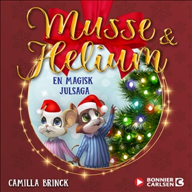 Jul med Musse & Helium. En magisk julsaga