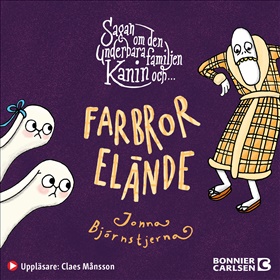 Sagan om den underbara familjen Kanin och Farbror Elände