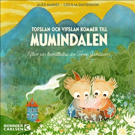 Tofslan och Vifslan kommer till Mumindalen