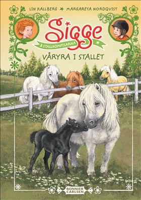 Sigge och stallkompisarna. Våryra i stallet