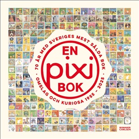 En pixibok: 70 år med Sveriges mest sålda bok