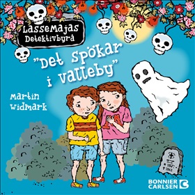 LasseMajas sommarlovsbok : Det spökar i Valleby