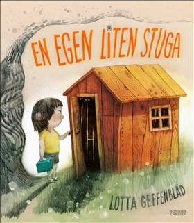 En egen liten stuga