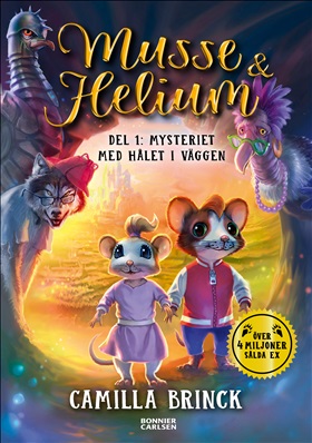Musse & Helium. Mysteriet med hålet i väggen