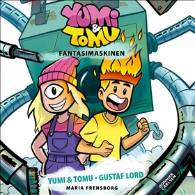 Yumi & Tomu. Fantasimaskinen