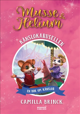 Musse & Helium. Känslokarusellen