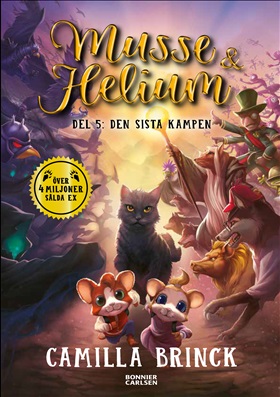 Musse & Helium. Den sista kampen